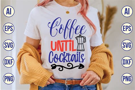 Coffee Until Cocktails Svg Design Graphic By Mdaminul Creative