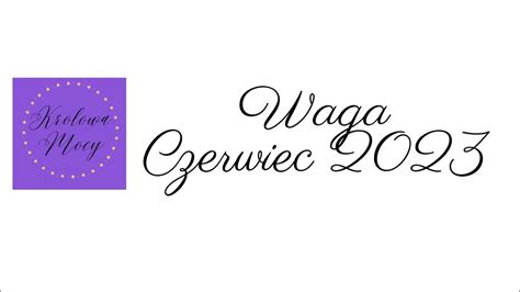 Waga Czerwiec Youtube