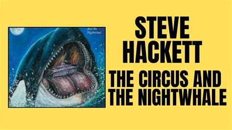 New Album Steve Hackett The Circus And The Nightwhale Album