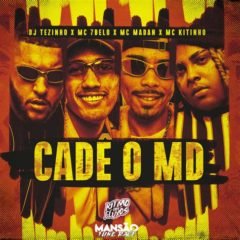 Cadê o MD feat Mc 7 Belo MC Madan Mc Kitinho MANSÃO FUNK RAVE