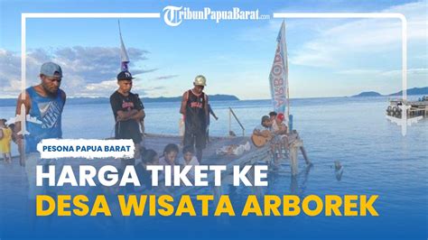 Harga Tiket Desa Wisata Arborek Raja Ampat Yang Terletak Di Papua Barat