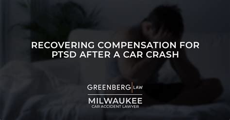 Recovering Compensation For Ptsd After A Car Crash By Gary Greenberg