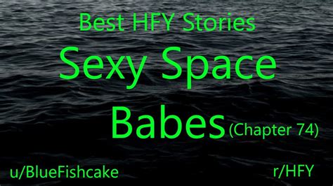 Best Hfy Reddit Stories Sexy Space Babes Chapter 74 Rhfy Youtube