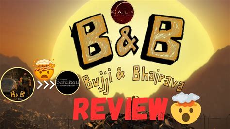 Bujji Bhairava Series Review Prabhas Kalki Ad Nag Ashwin