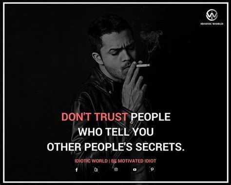 Dont Trust People Who Tell You Other Peoples Secrets Luxury Quotes