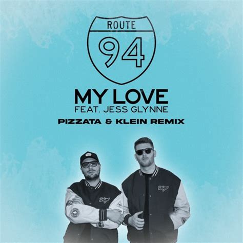 Club House Route Feat Jess Glynne My Love Pizzata Klein