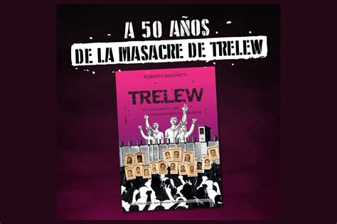 Charla A A Os De La Masacre De Trelew Municipalidad Gualeguaych