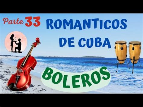 Rom Nticos De Cuba Boleros M Sica Con Sentimiento Recuerdos De