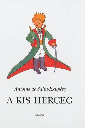 A Kis Herceg De Antoine De Saint Exupéry Livre Decitre