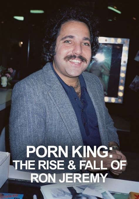 Porn King Aufstieg Und Fall Des Ron Jeremy Online Stream