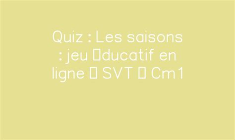 Quiz Les Saisons Exercice Gratuit En Ligne Sciences Cm Par