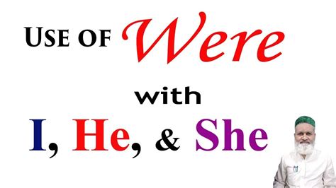 V110 Use Of Were I Were He Were She Were Use Of Were With