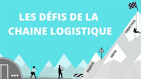 Top D Fis Actuels Et Futur De Chaine Logistique Et Transport