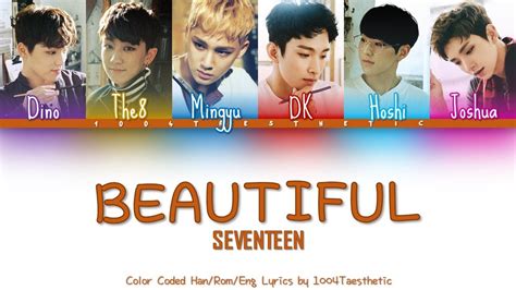 SEVENTEEN 세븐틴 BEAUTIFUL Color Coded Han Rom Eng Lyrics YouTube