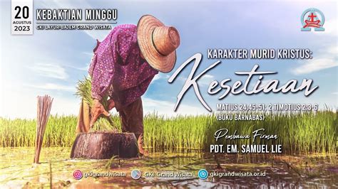 Kebaktian Minggu Ku Bajem Gki Grand Wisata Minggu Agustus