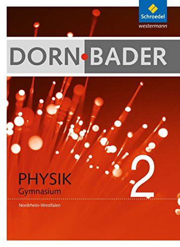 Dorn Bader Physik 2 Schülerband Nordrhein Westfalen Sekundarstufe 1