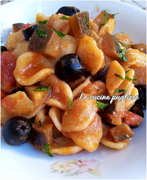 Orecchiette Con Melanzane Olive Nere E Pomodorini La Cucina Pugliese