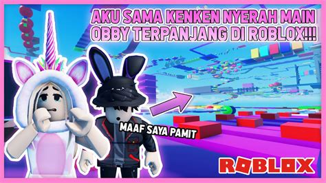 Aku Dan Kenken Main Obby Terpanjang Yang Ada Di Roblox Ii Longest Obby In Roblox Youtube