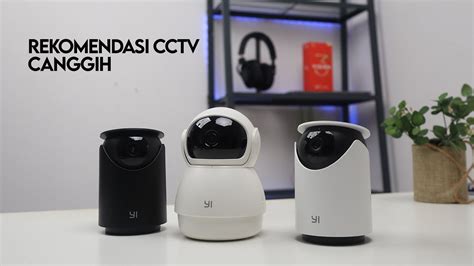 CCTV PINTAR CANGGIH YANG WAJIB DICOBA NIHH Yi Dome Guard Dome U