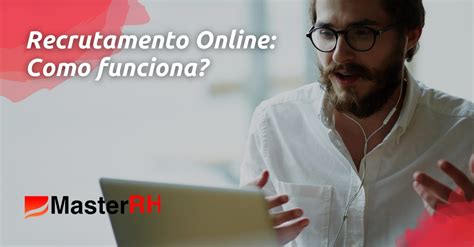 Recrutamento Online Como Funciona MasterRH