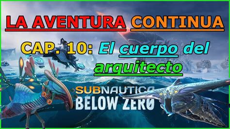 Subnautica Below Zero CAP 10 Ruinas Profundas Y Esqueleto De