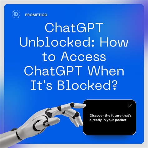 Chatgpt Unblocked Top 10 Solutions Promptigo