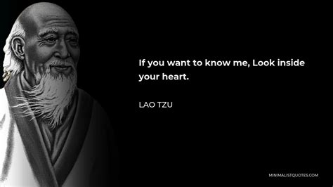 Lao Tzu Quote If You Want To Know Me Look Inside Your Heart