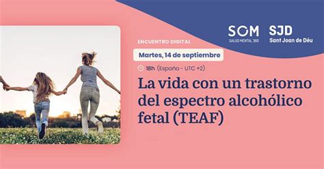 La vida con un trastorno del espectro alcohólico fetal TEAF