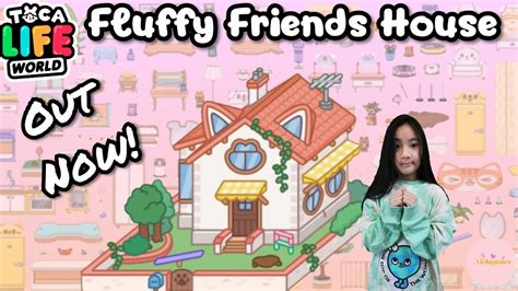 Out Now Fluffy Friends House Toca Life World Youtube