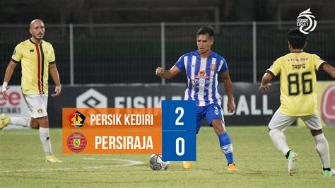 FULL Highlights Persik Kediri 2 Vs 0 Persiraja Banda Aceh 23