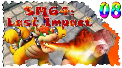 Bowsers Castle Roastet Uns Let S Play Super Mario Last Impact