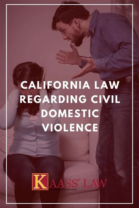 California Law Regarding Civil Domestic Violence Kaass Law