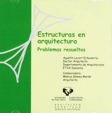 Libro Estructuras en Arquitectura Problemas Resueltos Agustín Lacort