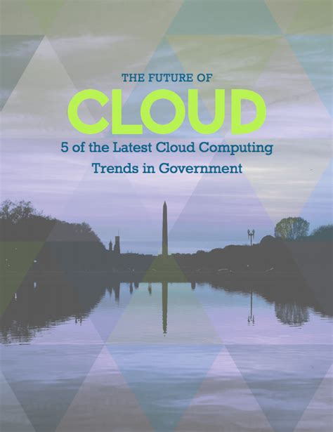 5 Of The Latest Cloud Computing Trends Resources Govloop