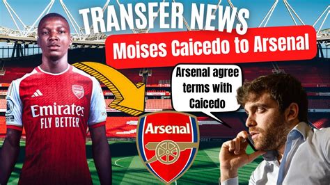 Moises Caicedo Agrees Personal Terms With Arsenal Arsenal Transfer