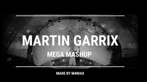 All Martin Garrix Hits In 1 Video 40 Songs Mega Mashup 2024 M4niax Youtube