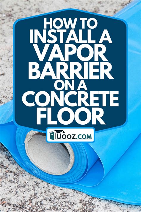 Installing Vapor Barrier On Concrete Floor Flooring Guide By Cinvex