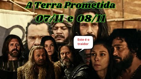 A TERRA PROMETIDA Resumo semanal dos dias 07 11 e 08 11 TERÇA FEIRA E