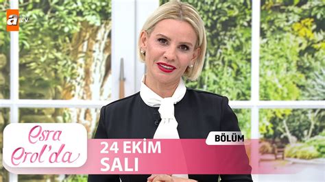 Esra Erol da 24 Ekim 2023 Tek Parça YouTube