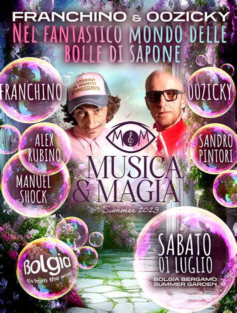 Franchino Zicky Nel Magico Mondo Delle Bolle Bolgia Summer