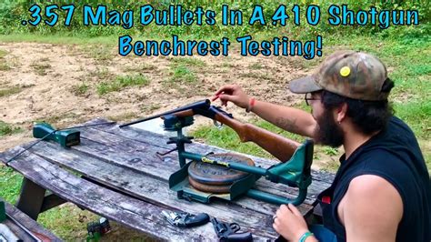 357 Mag Bullets As 410 Shotgun Slugs Bench Rest Testing Youtube