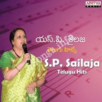 S P Sailaja Telugu Hits Songs Download - Naa Songs