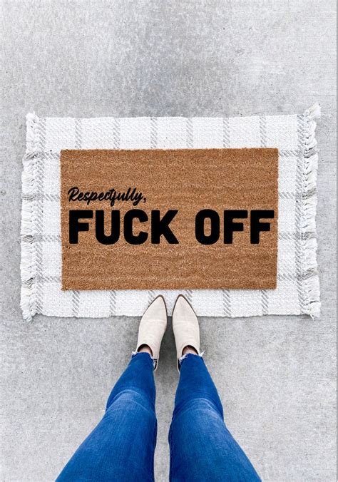 Respectfully Fuck Off Go Away Welcome Mat Home Decor Doormat Patio Welcome Mat Etsy