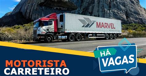 Transportadora Marvel Abre Vagas Para Motorista Em 4 Estados