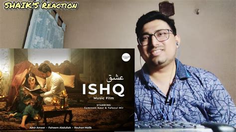 Ishq From Lost Found Reaction ISHQ Music Film I Faheem Abdullah I