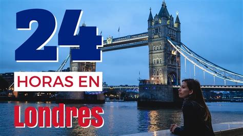 24 horas en Londres Reino Unido Guía Turística YouTube