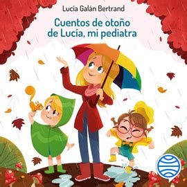 Cuentos De Oto O De Luc A Mi Pediatra Infantil Juvenil Los Mejores