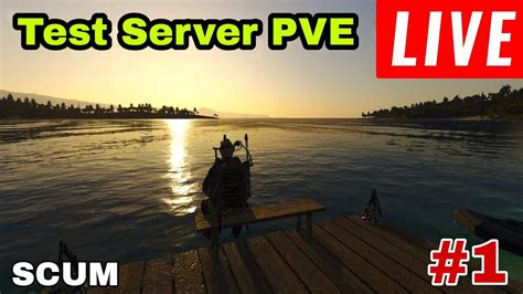 Live Scum Test Server Pve Day Scum Newbie Pve For