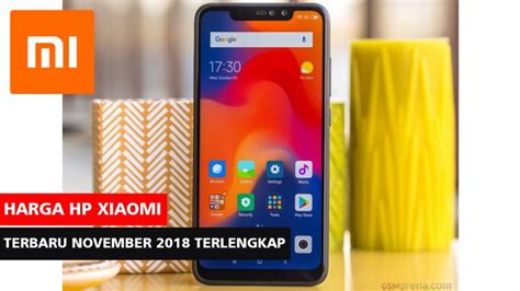 Daftar Harga HP Xiaomi Terbaru Dan Terlengkap November 2018 Redmi Note