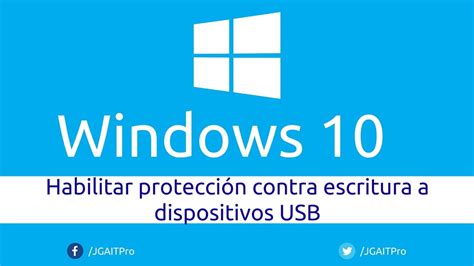 Quitar Protección Contra Escritura en Windows 10 Cómo Hacerlo